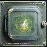 BRAIN DAMAGE - ALWAYS GREENER (ON THE OTHER SIDE) LP 2x12"