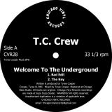 T.C. Crew - Welcome To The Underground