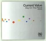Current Value - Stay On This Planet