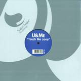 U & Me - Touch Me 2009