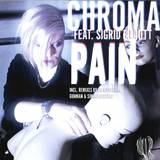 Chroma Feat. Sigrid Elliott - Pain