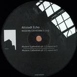 Altstadt Echo - Modern Cathedrals Pt. 1 & 2 (w/ Terrence Dixon Remix)