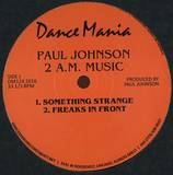 Paul Johnson - 11 Pm Music / 2 Am Music