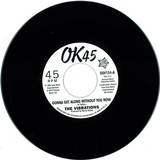 The Vibrations - Gonna Get Along Without You Now / 'cause You're Mine