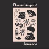 Flamingods - Kawali Ep