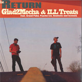 Glad2Mecha & Ill Treats - The Return