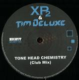 Xp2 & Tim Deluxe - Tone Head Chemistry
