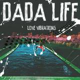 Dada Life - Love Vibrations