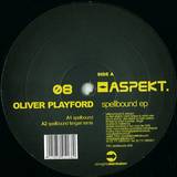Oliver Playford - Spellbound Ep