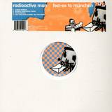 Radioactive Man - Fedex To Munchen