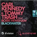 Carl Kennedy & Tommy Trash - Blackwater