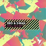 Deo & Z-man - Still No Ep