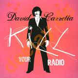 David Carretta - Kill Your Radio 2x12"