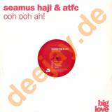 Seamus Haji & Atfc - Ooh Ooh Ah