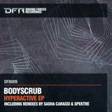 Bodyscrub - Hyperactive Ep