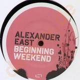 Alexander East - Beginning Weekend