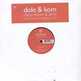 Dole & Kom - Deep Down And Dirty