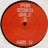 For Disco Only - *2*
