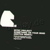 Mync Project - Something On My Mind