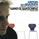 Armin Van Buuren - *1* Who Is Watching