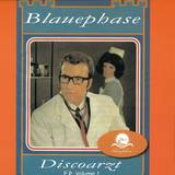Blauephase - Discoarzt Ep Vol.1