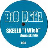 Big Deal - I Wish / 99 In The House