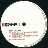 Ben Delay - Sex With A Stranger / Differen