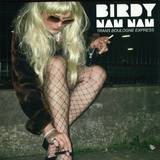 Birdy Nam Nam - Trans Boulogne Express