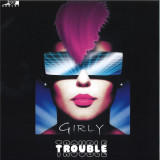 Girly - Trouble