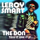 Leroy Smart - The Don Tells It Like It Is