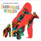 The Gene Dudley Group - Zambidoose Remixed