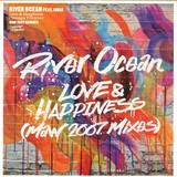 River Ocean - Love & Happiness (maw 2007 Mixes)