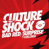 Culture Shock - Bad Red / Surprise