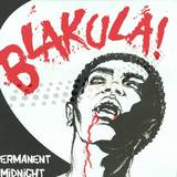 Blakula - Permanent Midnight