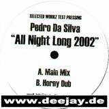 Pedro Da Silva - All Night Long 2002