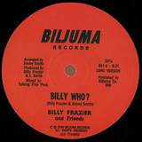 Billy Frazier & Friends - Billy Who