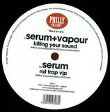 Serum & Vapour - Killing Your Sound