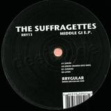 The Suffragettes - Middle Gi E.p.