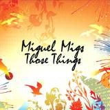 Miguel Migs - Those Things 2x12"