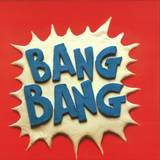 Naive New Bangers - Bang Bang