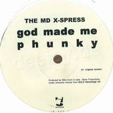 Md X-spress - God Made Me Phunky