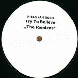 Niels Van Gogh - Try To Believe Remixes