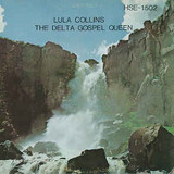 Lula Collins - The Delta Gospel Queen