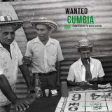 Various - Wanted Cumbia