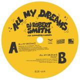 DJ Robert Smith feat. Slimkid & K-Natural - All My Dreams 7"