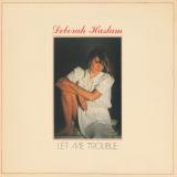 DEBORAH HASLAM - Let Me Trouble