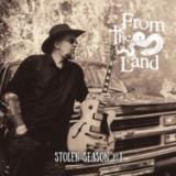 From the Land - Stolen Season Pt. I LP