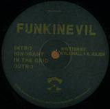 Funkinevil - Ignorant / In The Grit