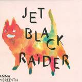 Anna Meredith - Jet Black Raider