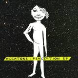 Accatone - Perception Ep